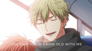 Given AMV - Mafuyu & Yuki - You Said You'd Grow Old With Me