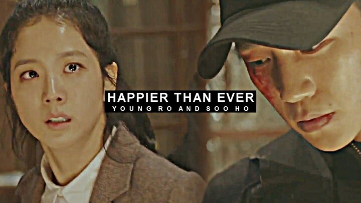 Young ro & Soo ho | Happier Than Ever