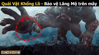 [Review Phim] Quái Vật Khổng Lồ phong ấn Lăng Mộ trên Mây | Review Tóm Tắt Phim Trộm Mộ