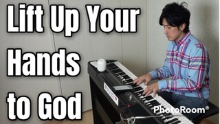 Lift Up Your Hands to God-PianoArr.Trician-PianoCoversPPIA
