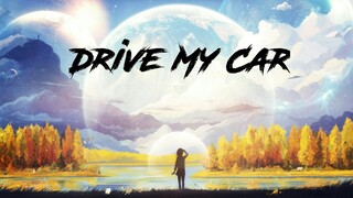 【Nightcore】Drive My Car || Deamn ♪ ♩ ♬