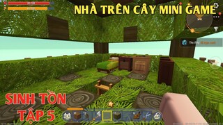 Sinh tồn mini world tập 5 làm Ngôi Nhà trên cây siêu nhanh