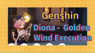 Diona - Golden Wind Execution