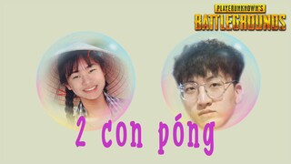 (PUBG) BÔ NHISM HAI CON PÓNG LỘ