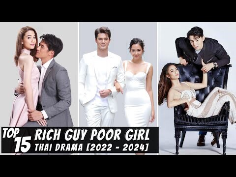 [Top 15] New 'Rich Guy, Poor Girl' Thai Dramas that are so Good [2022-2024]