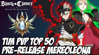 Referensi PVP TOP 50 Meta Black Asta & Julius Sampai Pre-Release Mereoleona | Black Clover M