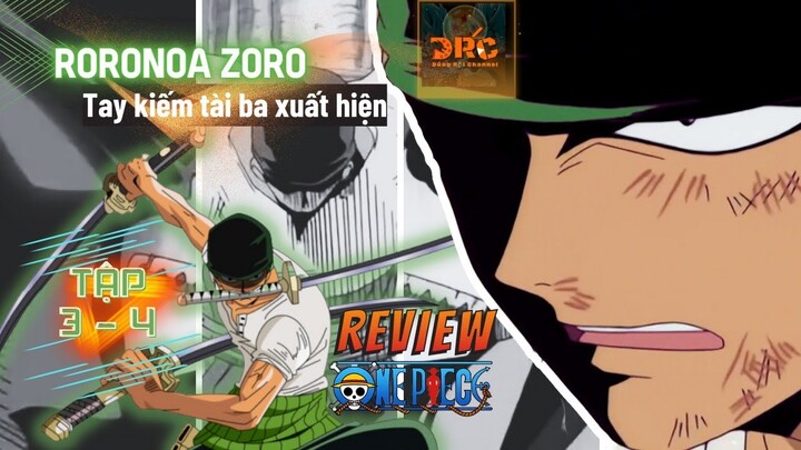 Review ONE PIECE ☠️ Tập 3-4 Thợ săn HẢI TẶC lại trở thành HẢI TẶC, vì bạn ... ! |Tóm Tắt ĐẢO HẢI TẶC