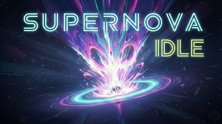 《Supernova Idle》官方预告片