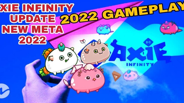 AXIE INFINITY 2022|AXIE INFINITY NEW UPDATE 2022|AXIE INFINITY GAMEPLAY 2022|AXIE TAGALOG 2022|
