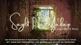 Saglit Na Yakap - Joshua Mari (feat. Blasty) | (Lyric Video)