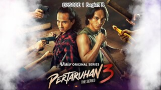 Pertaruhan The Series Season 3 Episode 1 B HD