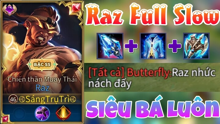 Raz Full Làm Chậm Khi Gặp Team Kém Cơ Động Kết Hợp Cách Đánh Khó Chịu Nhất - Top Raz - Liên Quân