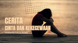 Cinta dan kekecewaan - hanastagladia