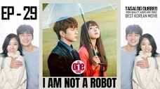 I Am Not a Robot - EP29 Tagalog Dubbed HQ