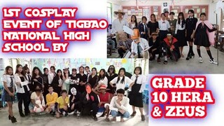 1st COSPLAY EVENT of TIGBAO NATIONAL HIGH SCHOOL by GRADE 10 ZEUS AND HERA