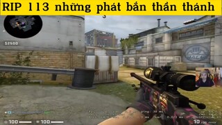 RIP 113 những phát bắn thần thánh p3