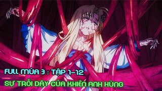 ALL IN ONE : Sự Trỗi Dậy Của Khiên Anh Hùng Mùa 3 | Tóm Tắt Anime | Chiếu Phim Anime