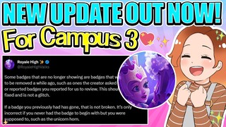 NEW UPDATE READY FOR CAMPUS 3 OUT NOW! Badges & BUG FIXES TO GET READY FOR RELEASE! 🏰 Royale High