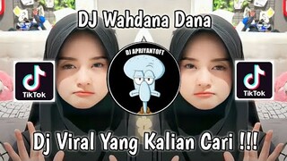 DJ WAHDANA WAFIQ AZIZAH VIRAL TIK TOK TERBARU 2023 YANG KALIAN CARI !