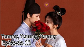Yummy, Yummy, Yummy (2025) | Episode 12 | Chinese Drama | Engsub