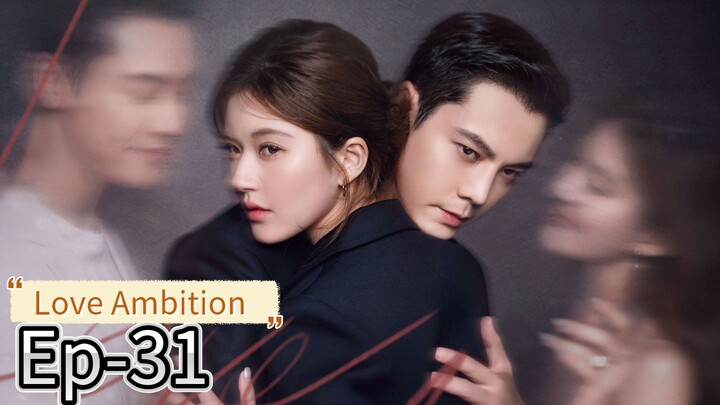Love Ambition Ep-31