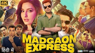 Madgaon Express | Divyendu Sharma | Pratik Gandhi | Avinash Tiwary | Full Hd New Bollywood Movies