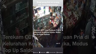 Terekam CCTV Aksi Penipuan Pria di Kelurahan Kolakaasi Kolaka, Modus Top Up Saldo Aplikasi