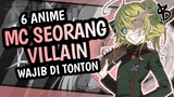 6 Rekomendasi Anime Dimana MC Seorang Villain