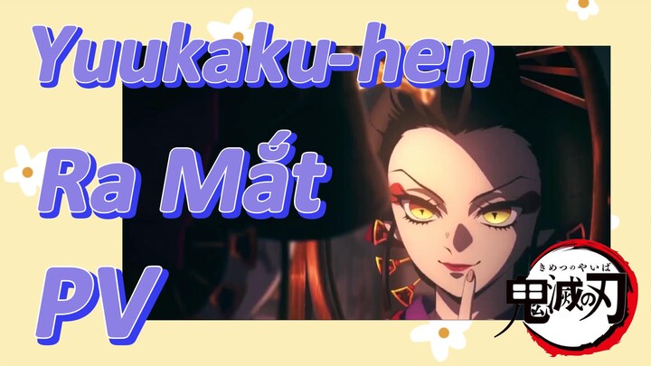 Yuukaku-hen Ra Mắt PV