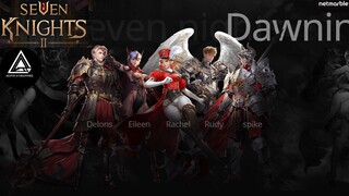 Seven Knights 2 Thailand : Hero Preview CBT " กลุ่ม Seven Knights " ทำไมเหลือ 5 คนอ่าา