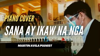 Sana ay Ikaw na Nga     |    Basil Valdez     |     Martin Avila Piano Cover