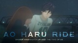AO HARU RIDE - AMV Edit / Just The Two Of Us