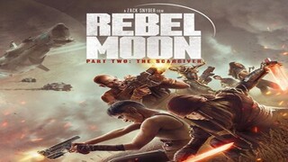 Rebel Moon - Part Two The Scargiver 2024  Dual Audio