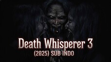 Death Whisperer 3 (2025) SUB INDO [NEW]