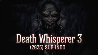 Death Whisperer 3 (2025) SUB INDO [NEW]