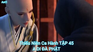 Thiếu Niên Ca Hành TẬP 45-A DI ĐÀ PHẬT