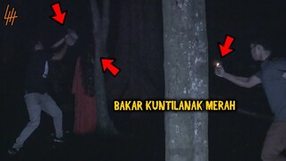 🔴  449- BAKAR KUNTILANAK MERAH PAKE BENSIN