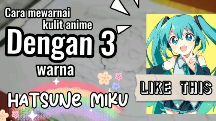 Cara mewarnai kuliy anime hanya dengan 3 warna