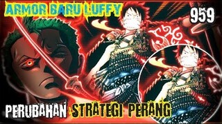 REVIEW OP 959!! Perubahan "STRATEGI PERANG" & Armor Baru Luffy ( One Piece )