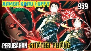 REVIEW OP 959!! Perubahan "STRATEGI PERANG" & Armor Baru Luffy ( One Piece )