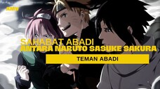 SAHABAT ABADI ANTARA NARUTO SASUKE SAKURA