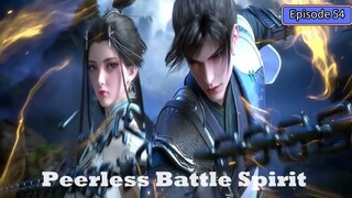 Peerless Battle Spirit Episode 54 Subtitle Indonesia