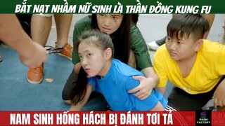 Bắt Nạt Nhầm Nữ Sinh Là Thần Đồng Kung Fu, Nam Sinh Bị Đánh Tơi Tả– Review Phim – Phim Factory #89