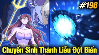 Chuyển Sinh Thành Liễu Đột Biến Chap 196 | Review Phim Truyện Tranh Hay | Lệ Phi Vũ