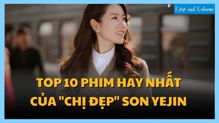 Top 10 phim nổi tiếng nhất của "Chị đẹp" Son Ye Jin | K-Pop & K-Drama