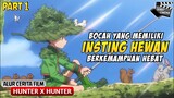 INGIN MENJADI HUNTER DIUSIA MUDA - Alur Cerita Animasi Hunter X Hunter Part 1