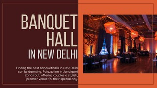 Best Banquet Halls in New Delhi