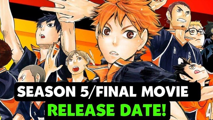 HAIKYUU SEASON 5 วันที่วางจำหน่าย - วันที่วางจำหน่ายภาพยนตร์ Haikyuu Final Movie
