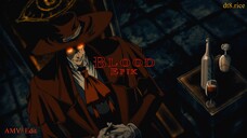 Blood (4K UHD/ AMV Hellsing Ultimate)