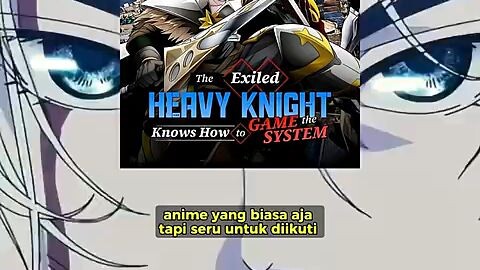 Anime isekai biasa aja tapi seru - The Exiled Heavy Knight Knows How to Game the System
